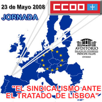 23 de Mayo de 2008: Jornada sobre "EL SINDICALISMO ANTE EL TRATADO DE LISBOA"