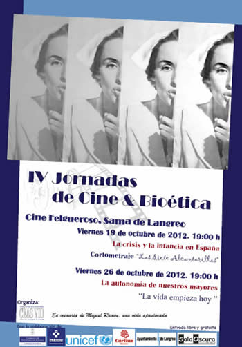 IV Jornadas de cine y bioética este viernes 19 de octubre y el siguiente, en Cine Felgueroso, Dorado s/n, Sama de Langreo, Asturias, a las 19:00 horas.